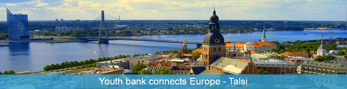 Európska dobrovoľnícka služba Youth bank connects Europe v Talsi, Lotyšsko