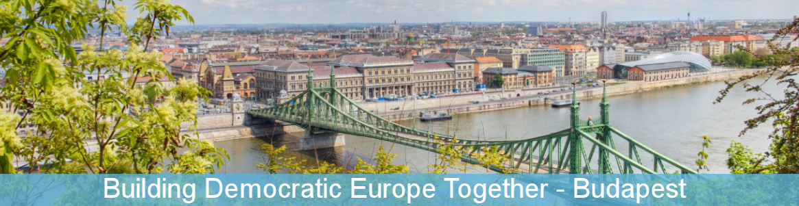 Building democratic Europe - Budapest